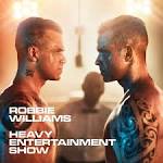 Robbie Williams - The Heavy Entertainment Show